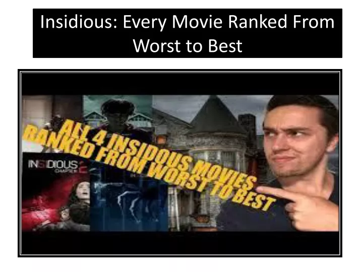 insidious every movie ranked from worst to best