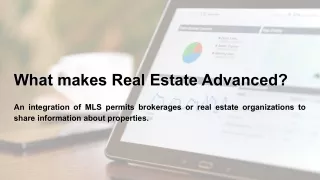What makes real estate advanced?