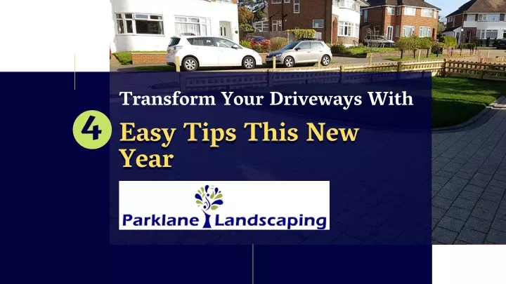 transform your driveways with 4 easy tips this