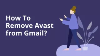 How To Remove Avast from Gmail?