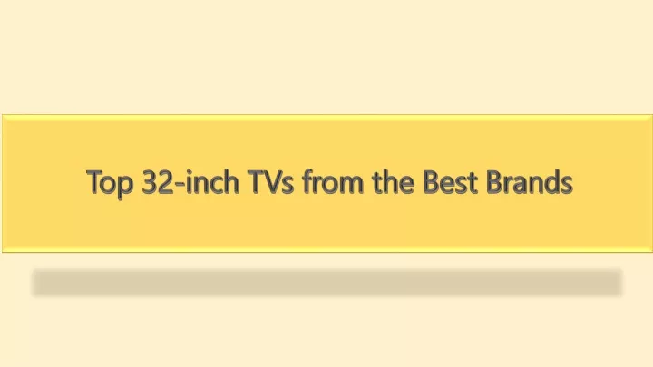 top 32 inch tvs from the best brands
