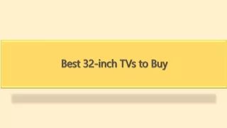 Best 32-inch TVs to Buy