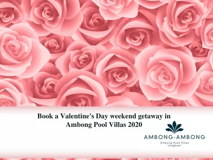 book a valentine s day weekend getaway in ambong pool villas 2020