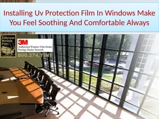 Installing Uv Protection Film In Windows Make You Feel Soothing And Comfortable Always
