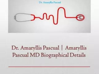 Dr. amaryllis pascual, amaryllis pascual md biographical details