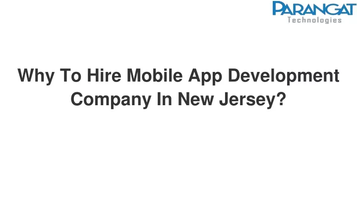 why to hire mobile app development company in new jersey