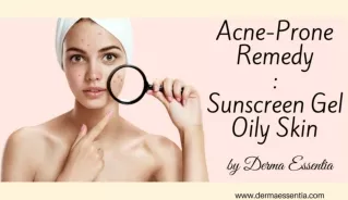 Acne-Prone Remedy: with Sunscreen Gel Oily Skin