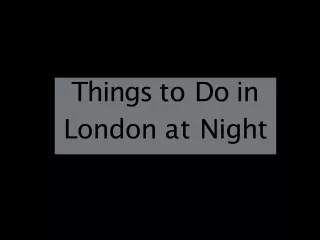 Silvana Suder: Things to do on a cheap night out in London