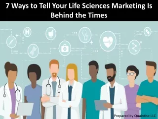 7 Ways to Tell Your Life Sciences Marketing Is Behind the Times