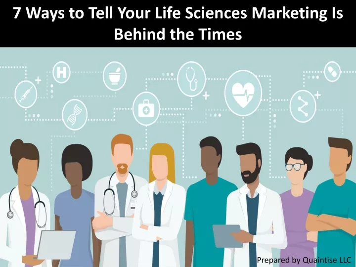 7 ways to tell your life sciences marketing