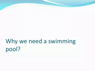 Why we need a swimming pool?