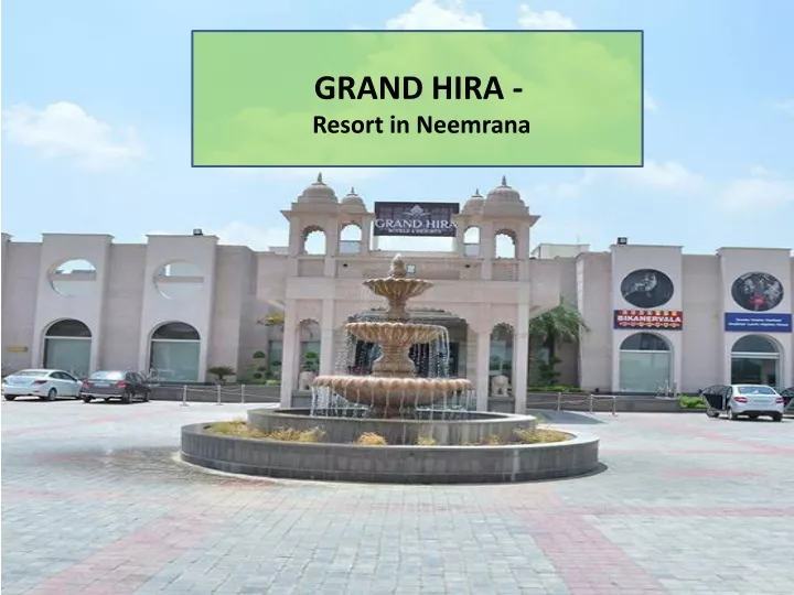 grand hira resort in neemrana