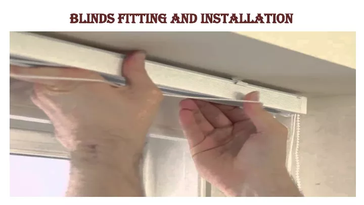 blinds fitting and installation