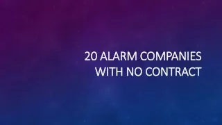 20 Alarm Companies without Contracts