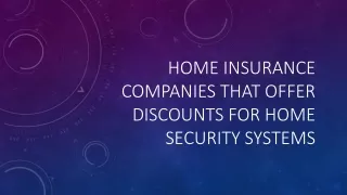 Home Insurance Companies that Offer Discounts for Home Security Systems