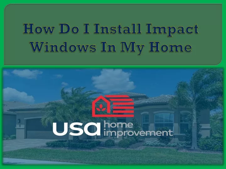 how do i install impact windows in my home