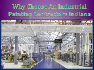 Why Choose An Industrial Painting Contractors Indiana