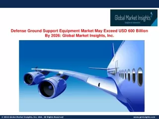 Defense Ground Support Equipment Market is forecast to cross the USD 600 billion mark by 2026