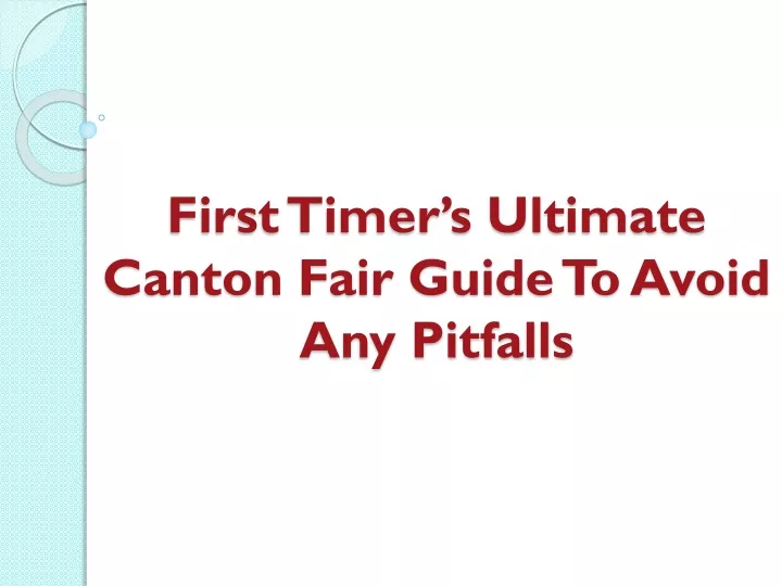 first timer s ultimate canton fair guide to avoid any pitfalls