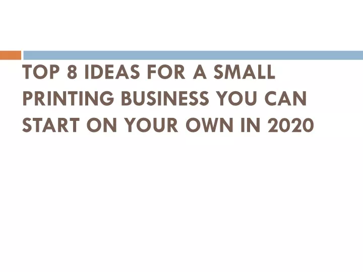 top 8 ideas for a small printing business you can start on your own in 2020