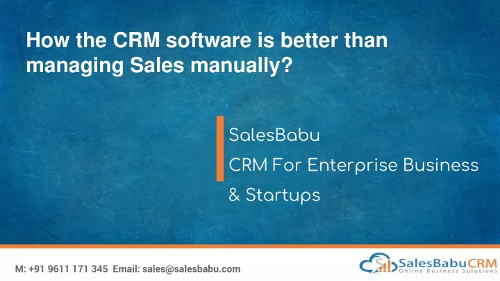 how the crm software is better than managing