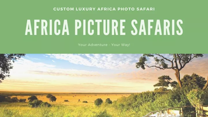 custom luxury africa photo safari