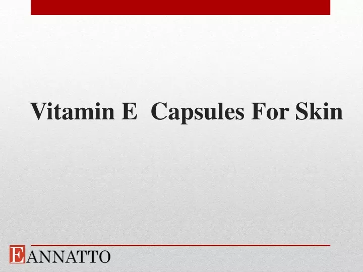 vitamin e capsules for skin