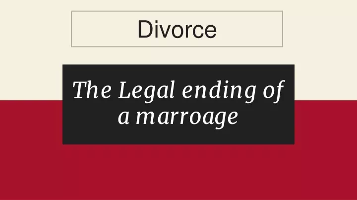 the legal ending of a marroage