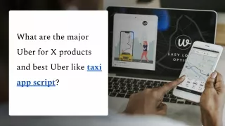 What are the major Uber for X products and the best Uber like taxi app script?