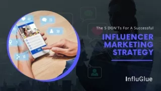 The 5 DON'Ts For A Successful Influencer Marketing Strategy