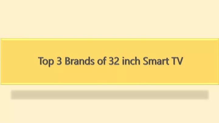 top 3 brands of 32 inch smart tv