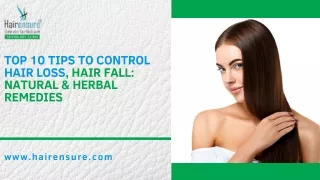 Top 10 Tips to control Hair loss, Hair fall: Natural & Herbal Remedies