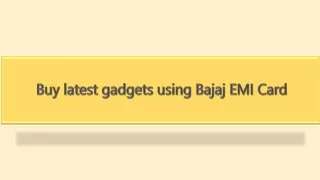 Buy latest gadgets using Bajaj EMI Card
