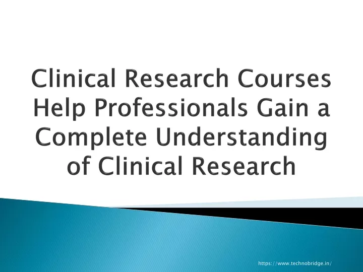clinical research courses help professionals gain a complete understanding of clinical research