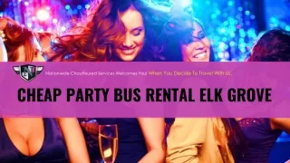 Cheap Party Bus Rental Elk Grove