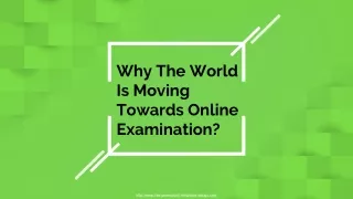 Why The World Is Moving Towards Online Examination?
