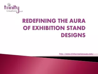 Redefining the aura of Exhibition Stand Designs