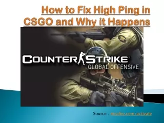 How to Fix High Ping in CSGO and Why it Happens - Mcafee.com/activate