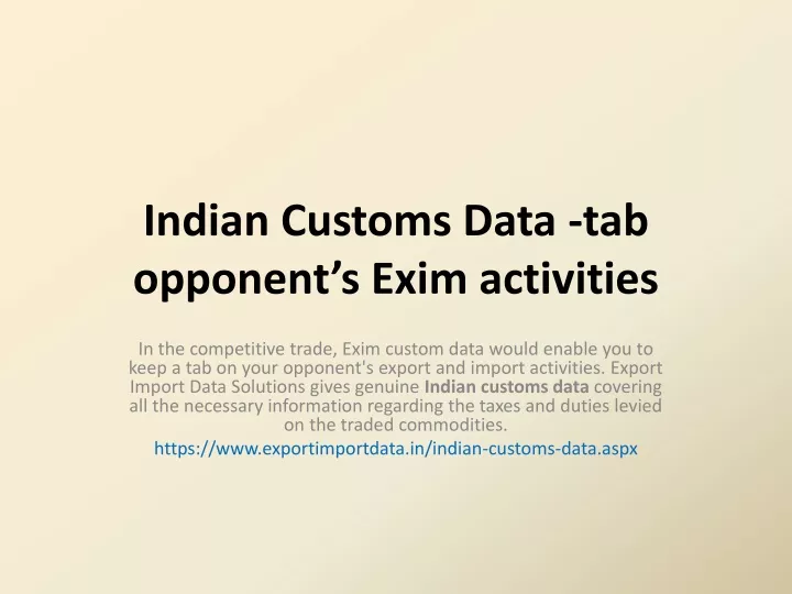 indian customs data tab opponent s exim activities