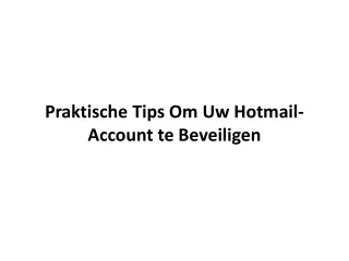 Praktische Tips Om Uw Hotmail-Account te Beveiligen?