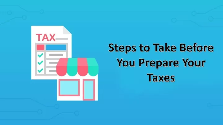 steps to take before you prepare your taxes