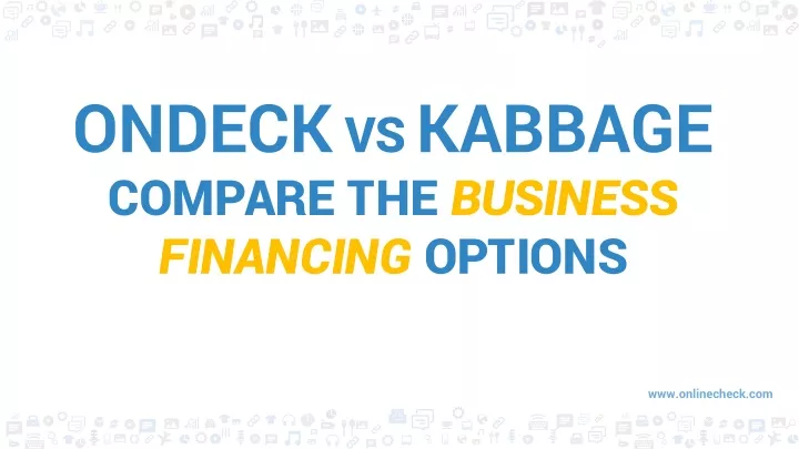 ondeck vs kabbage compare the business financing