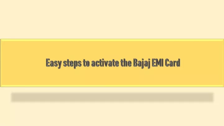 easy steps to activate the bajaj emi card