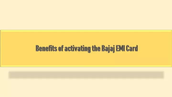 benefits of activating the bajaj emi card