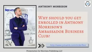 Why should you get enrolled in Anthony Morrisons Ambassador Business Club | JoinAMB