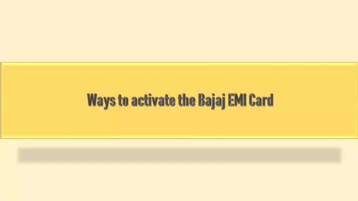ways to activate the bajaj emi card