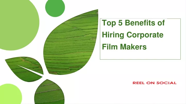 top 5 benefits of hiring corporate film makers