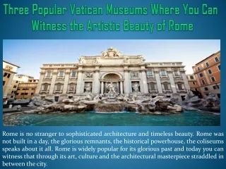 Three Popular Vatican Museums Where You Can Witness the Artistic Beauty of Rome
