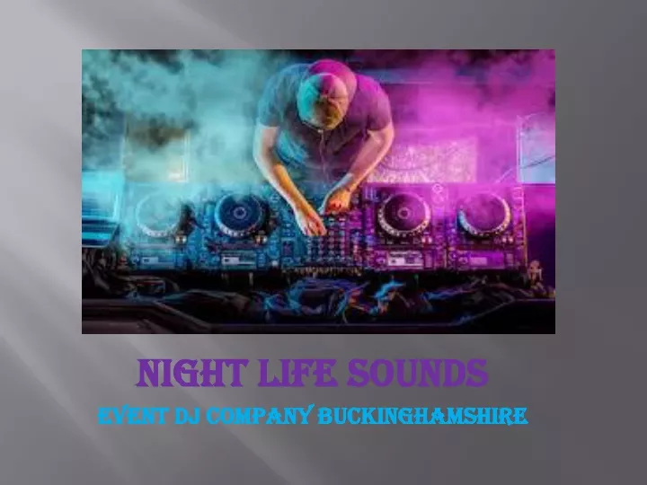 night life sounds event dj company buckinghamshire