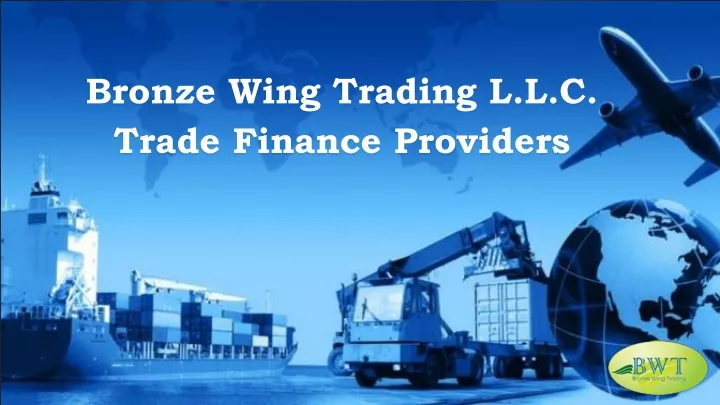 bronze wing trading l l c trade finance providers